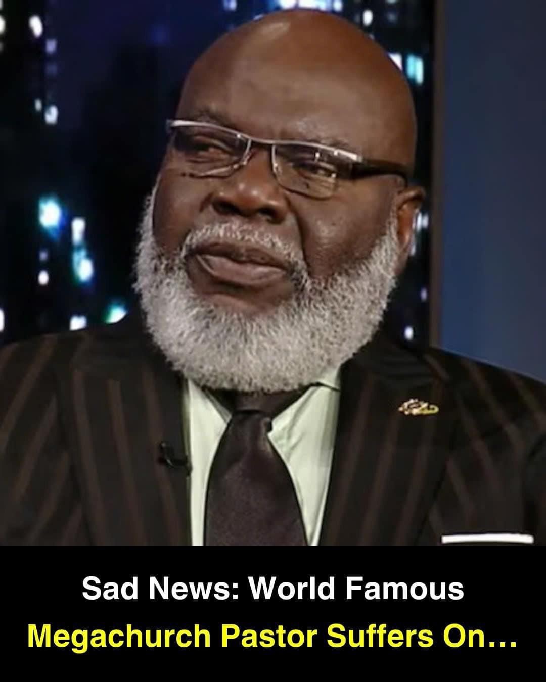 Sad News: World Famous Megachurch Pastor Suffers On…