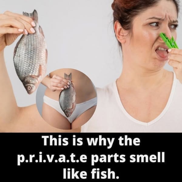 Unexpected discovery of why p.r.i.v.a.t.e parts smell like fish…
