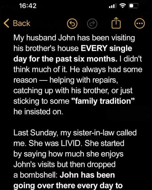 My Husband Had Been Visiting His Brother’s House Daily for 6 Months, When My SIL Called Me Last Sunday, I Was Sh0cked
