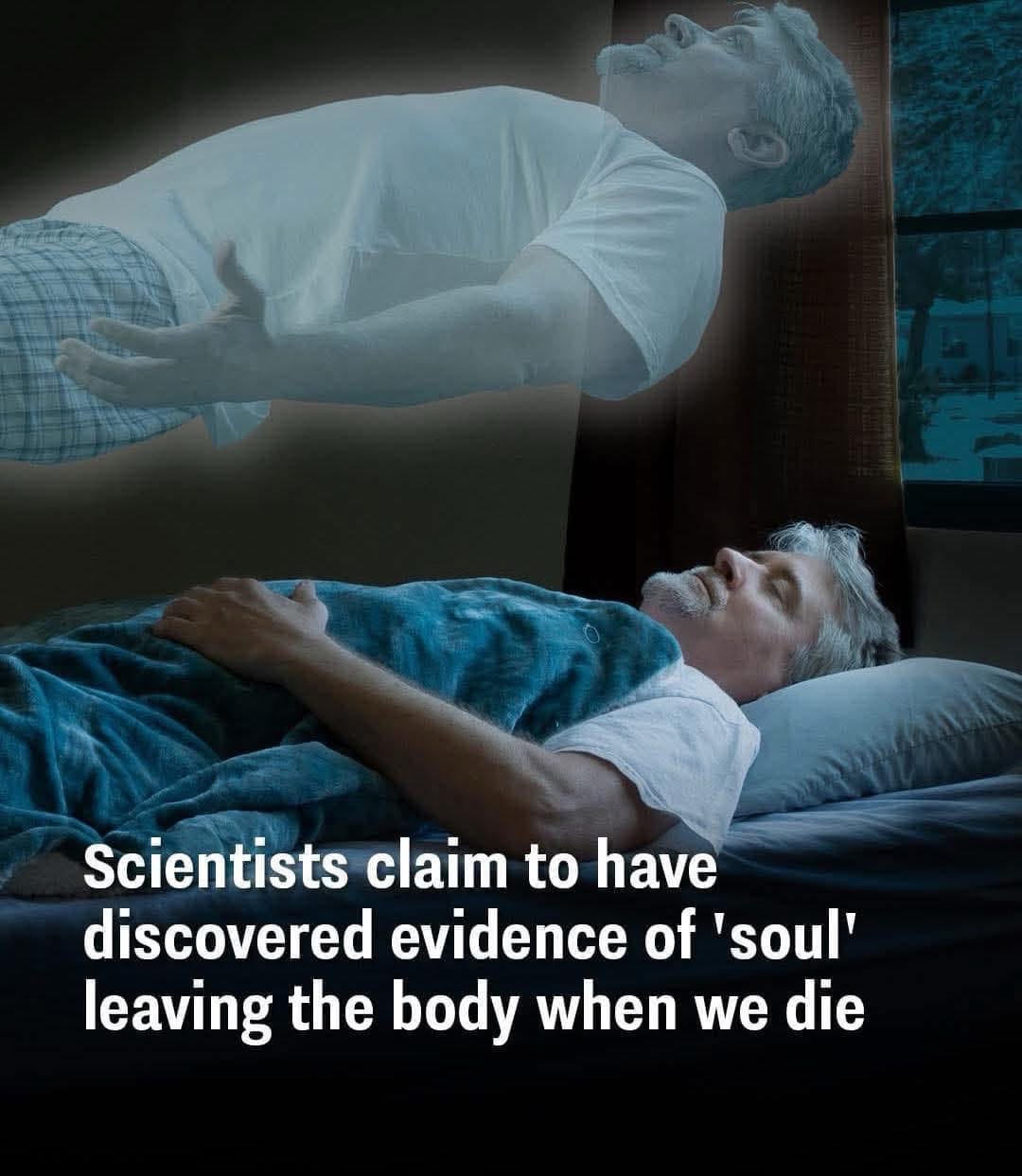 Researchers claim to have found proof of the ‘soul’ leaving the body at death