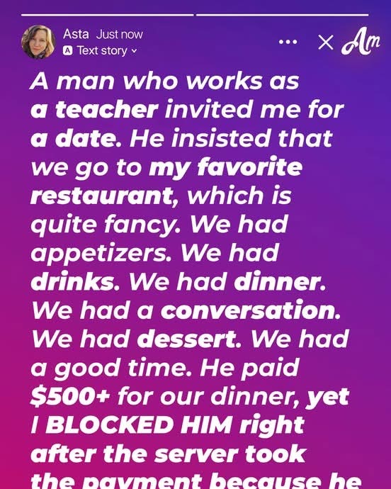 Woman Blocks Man Following Their 1st Date in Which He Paid for Their $500+ Dinner