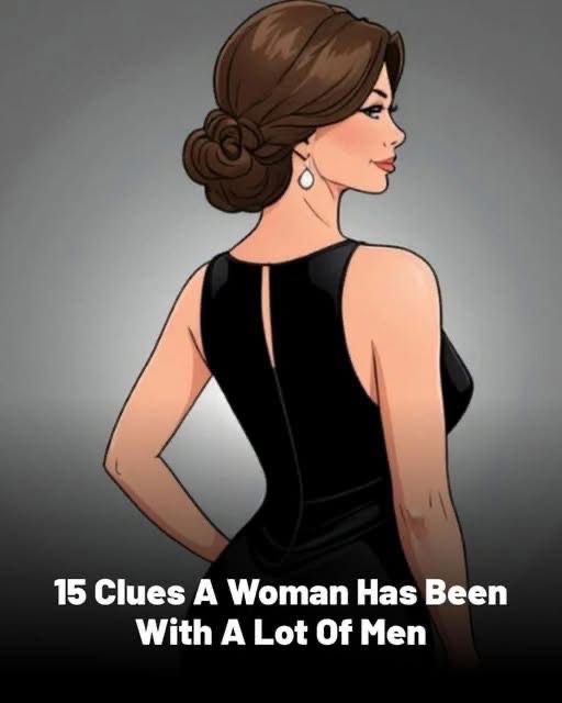 15 Clues A Woman Has Been With A Lot Of Men