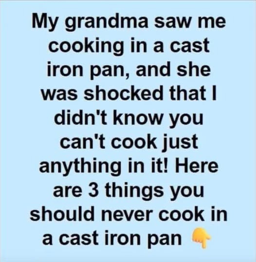 Grandma’s Kitchen Wisdom: What You Should Never Cook in a Cast Iron Panr