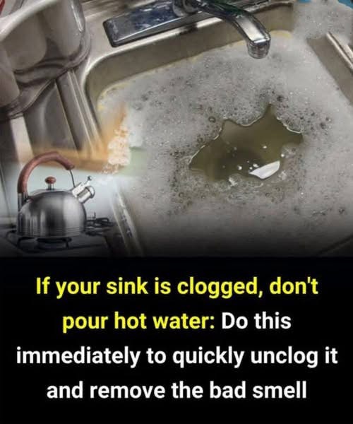 Do this immediately to quickly unclog and remove odors