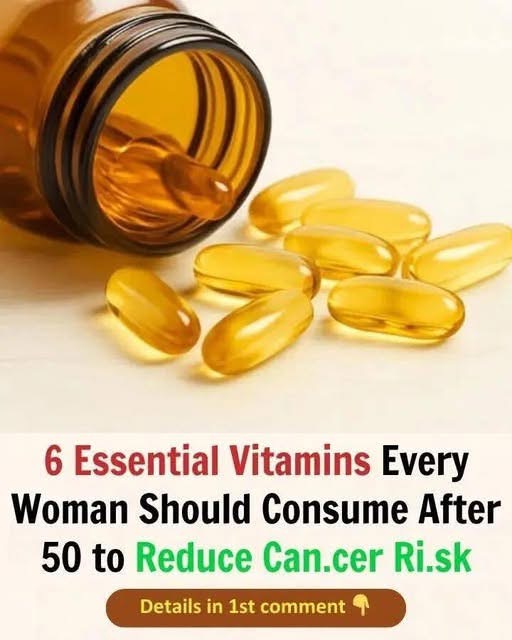 6 Essential Vitamins Every Woman Should Consume After 50 to Reduce Can.cer Ri.sk