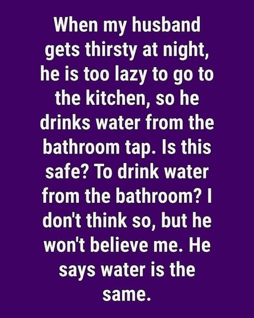 I Saw My Husband Drinking Bathroom Tap Water — What I Learned Left Me Speechless