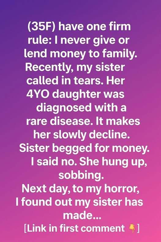 I Refused to Help My Sister in Her Hardest Moment — Then I Learned the Truth