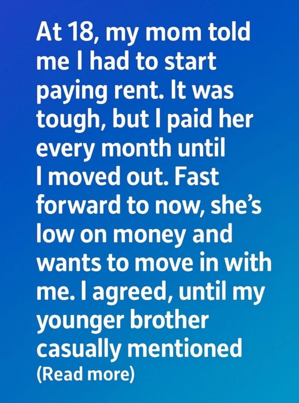 My Mom Made Me Pay Rent at 18 — Years Later, I Finally Learned Why