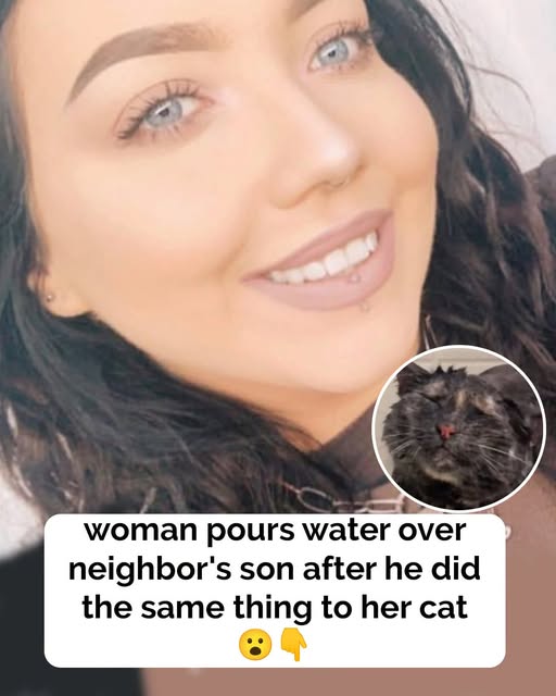Woman pours water over neighbor’s son after he did the same to her cat