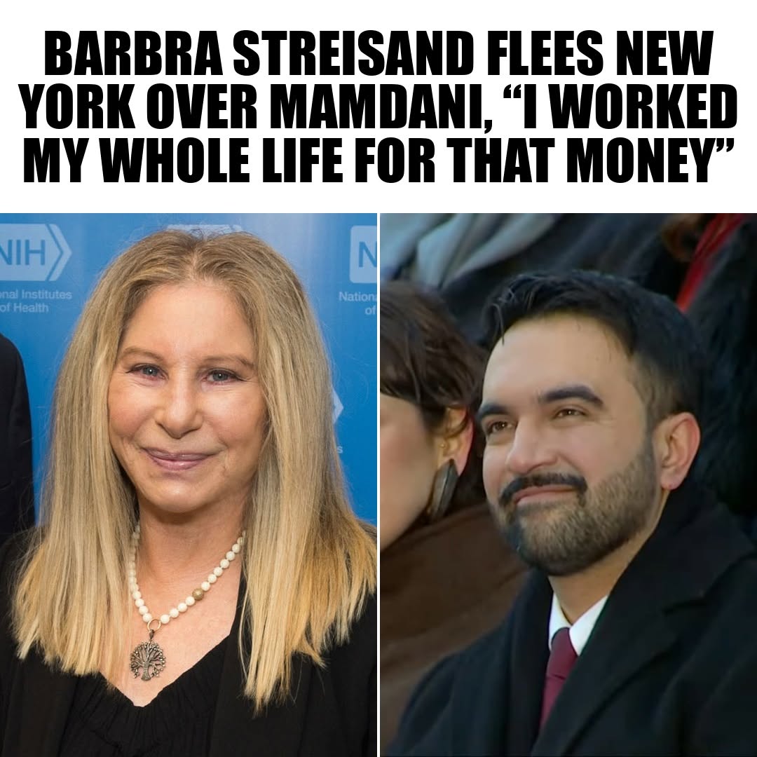 Barbra Streisand Packs Up And Flees New York Over Mamdaniโs โCommunist Takeover,โ โI Worked My Whole Life For That Money